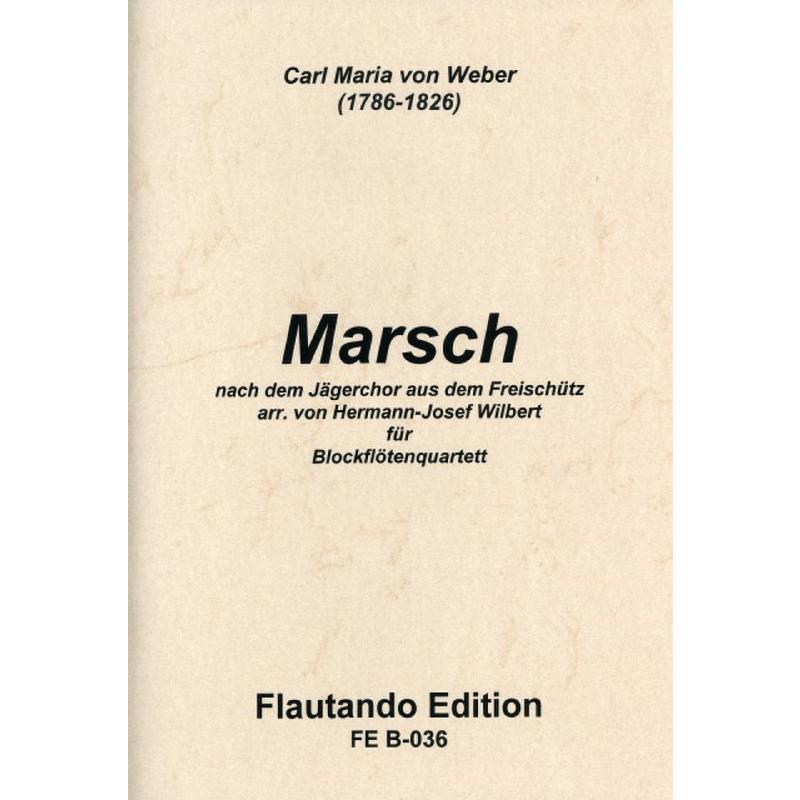 Marsch | Jägerchor (aus Freischütz)