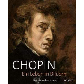 Chopin - ein Leben in Bildern