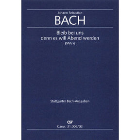 Kantate 6 bleib bei uns denn es will Abend werden BWV 6