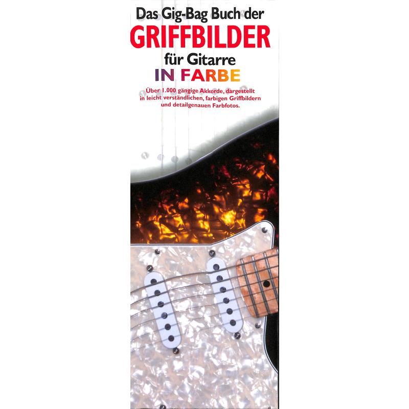 Das Gig Bag Buch der Griffbilder für Gitarre in Farbe