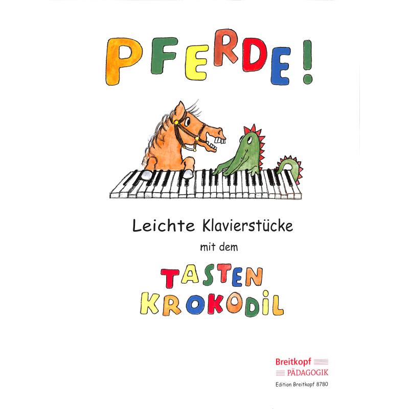 Pferde - leichte Klavierstücke mit dem Tastenkrokodil