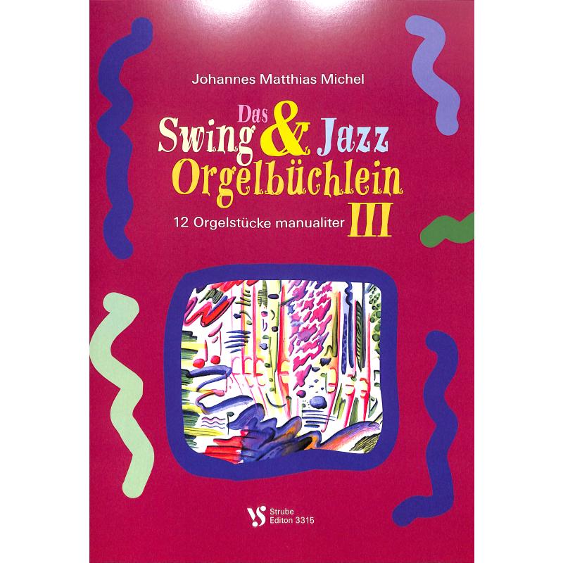 Swing + Jazz Orgelbüchlein 3
